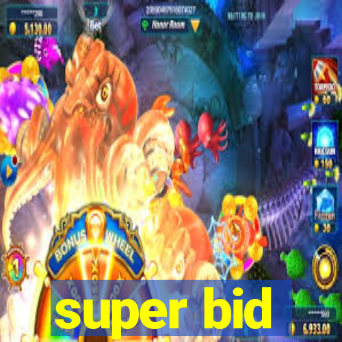 super bid